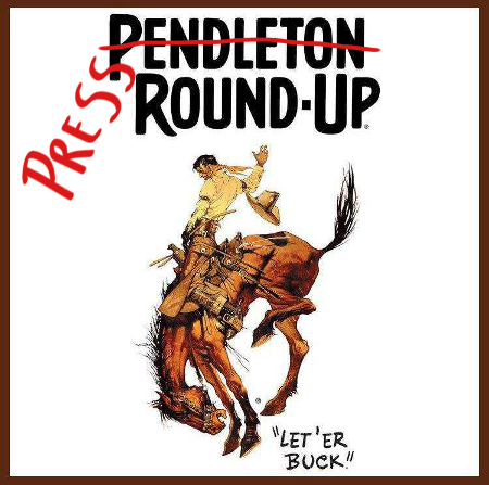 Yippee-ki-yay Pendleton Roundup, Press Roundup